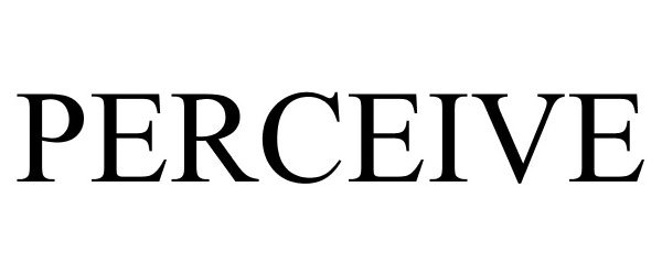 Trademark Logo PERCEIVE