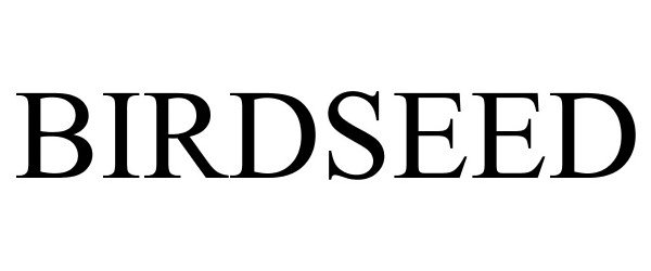 Trademark Logo BIRDSEED