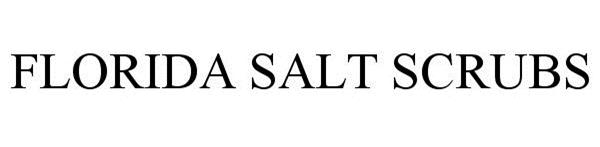 Trademark Logo FLORIDA SALT SCRUBS