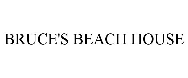  BRUCE'S BEACH HOUSE