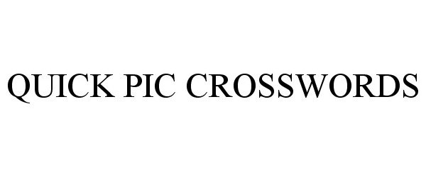 Trademark Logo QUICK PIC CROSSWORDS