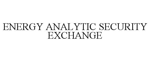  ENERGY ANALYTIC SECURITY EXCHANGE