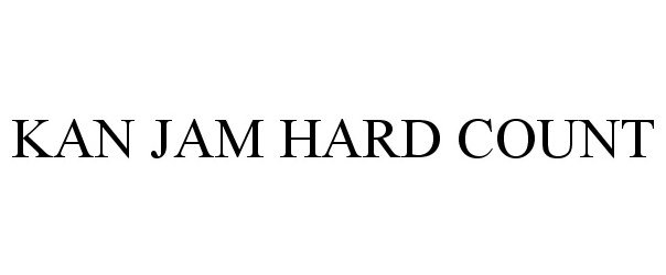 Trademark Logo KAN JAM HARD COUNT