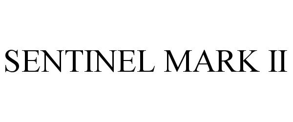 Trademark Logo SENTINEL MARK II