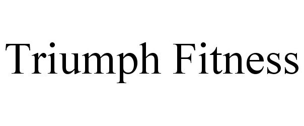 Trademark Logo TRIUMPH FITNESS