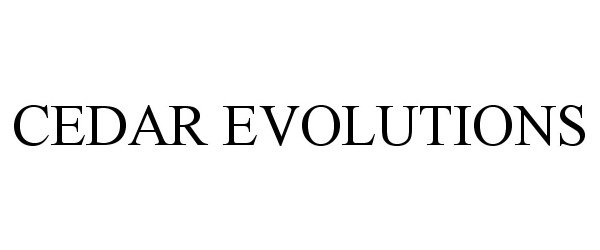  CEDAR EVOLUTIONS