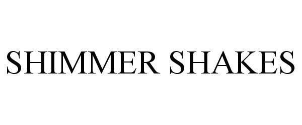  SHIMMER SHAKES
