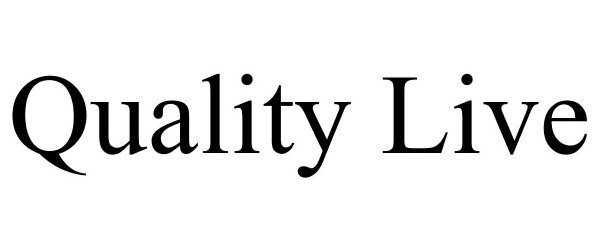 Trademark Logo QUALITY LIVE