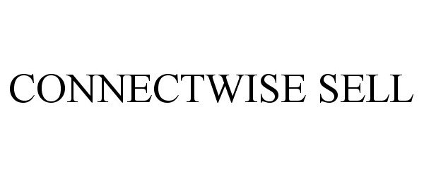 Trademark Logo CONNECTWISE SELL