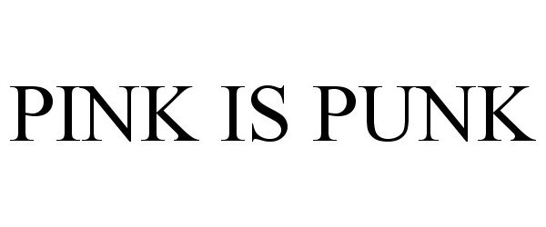 Trademark Logo PINK IS PUNK