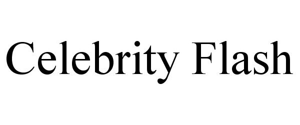 Trademark Logo CELEBRITY FLASH