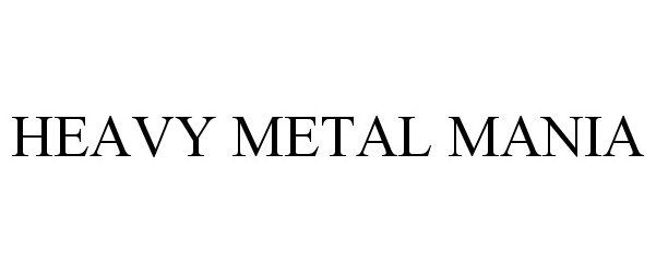 Trademark Logo HEAVY METAL MANIA