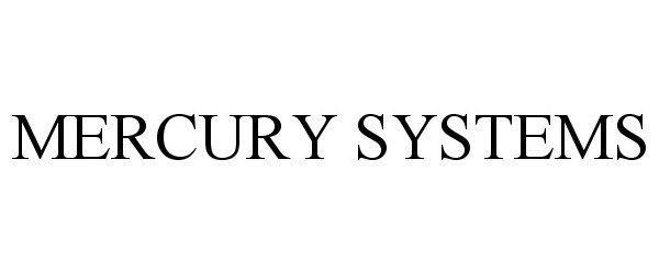  MERCURY SYSTEMS