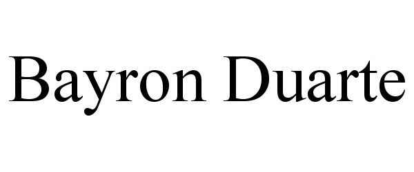 Trademark Logo BAYRON DUARTE