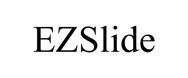 Trademark Logo EZSLIDE