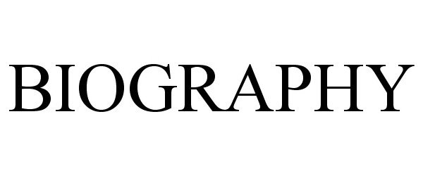 Trademark Logo BIOGRAPHY