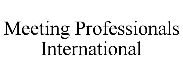 MEETING PROFESSIONALS INTERNATIONAL
