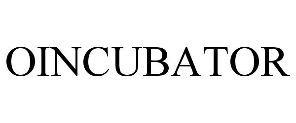 Trademark Logo OINCUBATOR