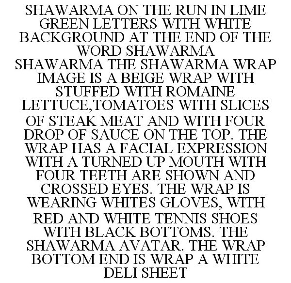  SHAWARMA ON THE RUN IN LIME GREEN LETTERS WITH WHITE BACKGROUND AT THE END OF THE WORD SHAWARMA SHAWARMA THE SHAWARMA WRAP IMAGE