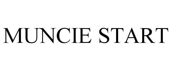 Trademark Logo MUNCIE START