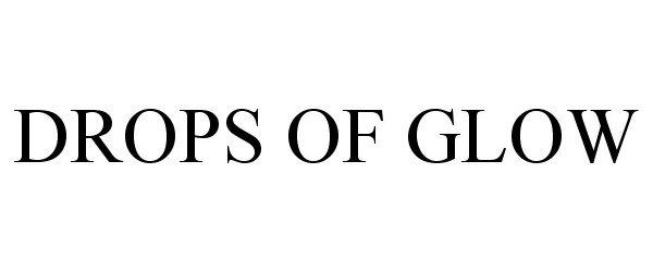 Trademark Logo DROPS OF GLOW