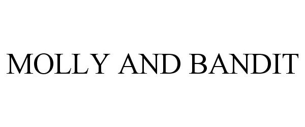 Trademark Logo MOLLY AND BANDIT