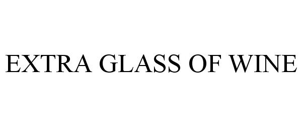 Trademark Logo EXTRA GLASS OF WINE