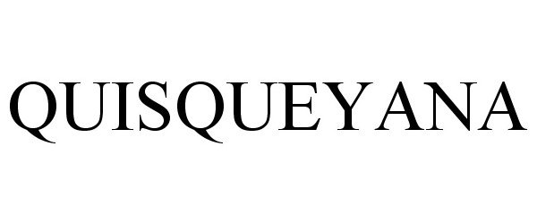 Trademark Logo QUISQUEYANA