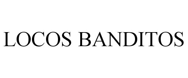  LOCOS BANDITOS