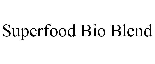 Trademark Logo SUPERFOOD BIO BLEND