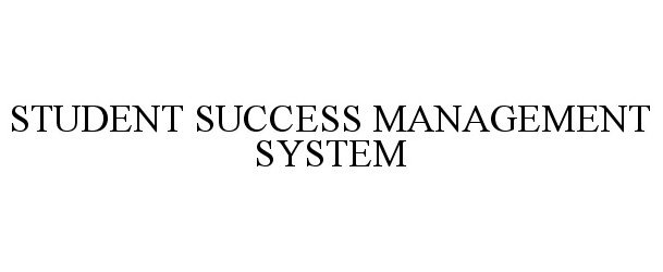  STUDENT SUCCESS MANAGEMENT SYSTEM