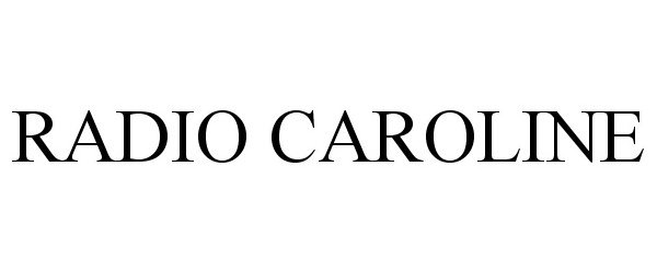Trademark Logo RADIO CAROLINE