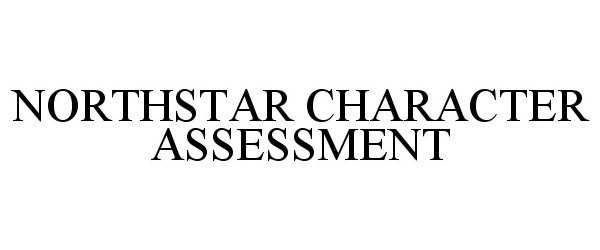  NORTHSTAR CHARACTER ASSESSMENT