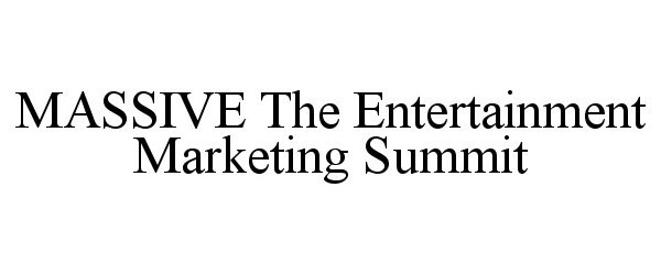 Trademark Logo MASSIVE THE ENTERTAINMENT MARKETING SUMMIT