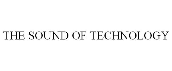  THE SOUND OF TECHNOLOGY