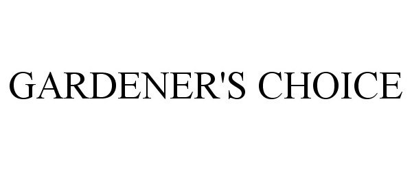 Trademark Logo GARDENER'S CHOICE