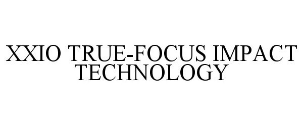  XXIO TRUE-FOCUS IMPACT TECHNOLOGY