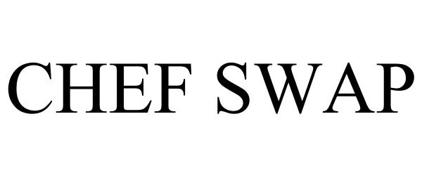 Trademark Logo CHEF SWAP
