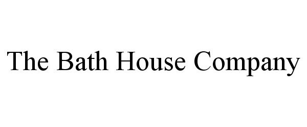 Trademark Logo THE BATH HOUSE COMPANY