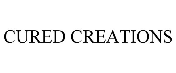 Trademark Logo CURED CREATIONS