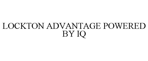 Trademark Logo LOCKTON ADVANTAGE POWERED BY IQ