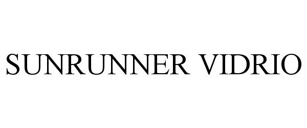 Trademark Logo SUNRUNNER VIDRIO