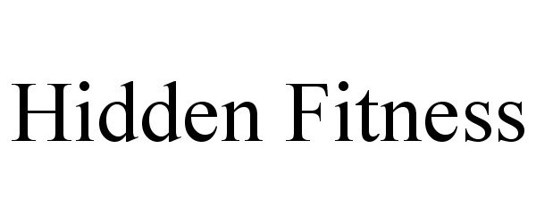 Trademark Logo HIDDEN FITNESS