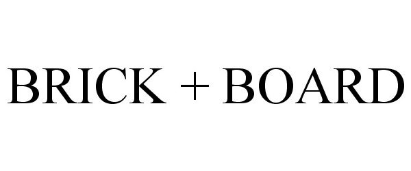 BRICK + BOARD