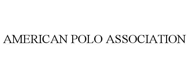 Trademark Logo AMERICAN POLO ASSOCIATION