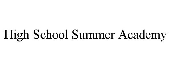  HIGH SCHOOL SUMMER ACADEMY