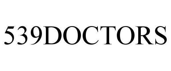 Trademark Logo 539DOCTORS