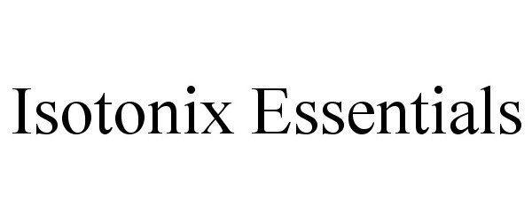 Trademark Logo ISOTONIX ESSENTIALS