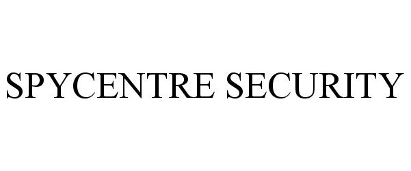 Trademark Logo SPYCENTRE SECURITY