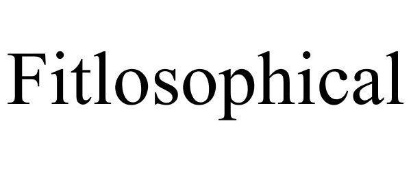 Trademark Logo FITLOSOPHICAL